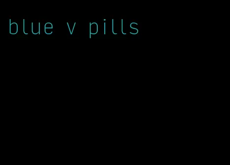 blue v pills