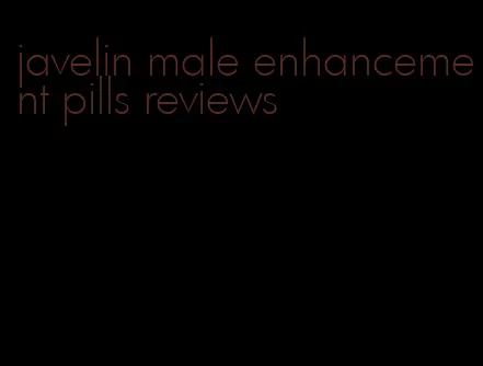 javelin male enhancement pills reviews