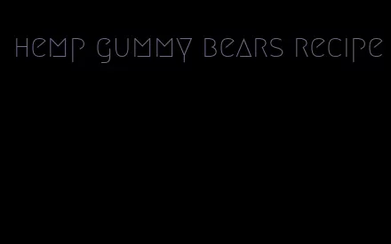 hemp gummy bears recipe