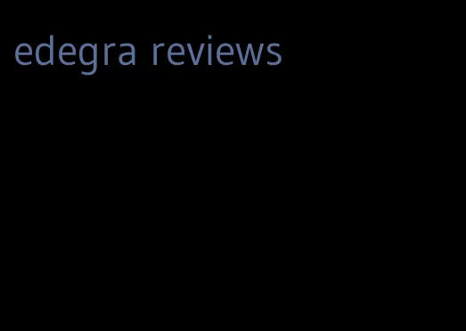 edegra reviews