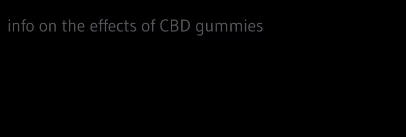 info on the effects of CBD gummies