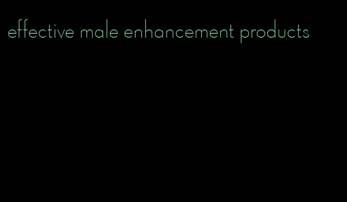 effective male enhancement products