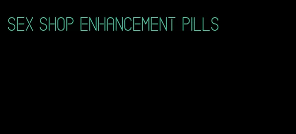 sex shop enhancement pills