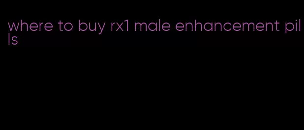 where to buy rx1 male enhancement pills