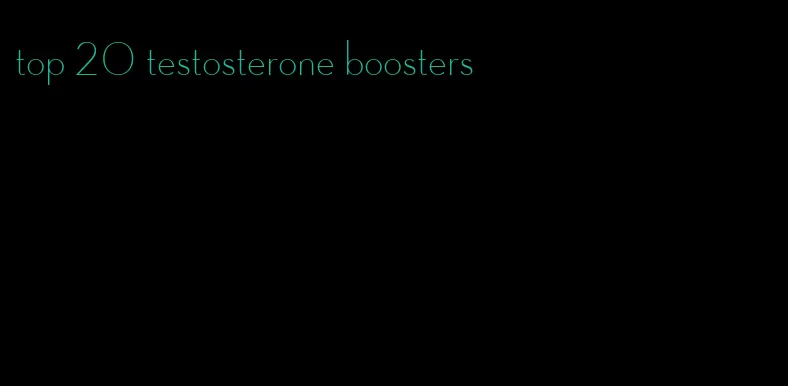 top 20 testosterone boosters