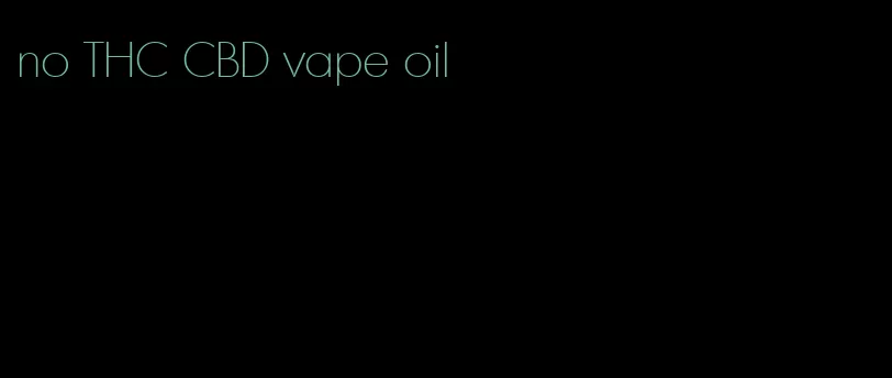 no THC CBD vape oil