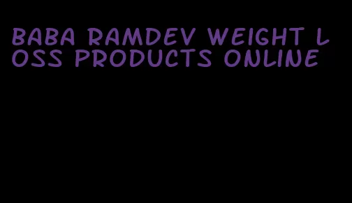 baba Ramdev weight loss products online