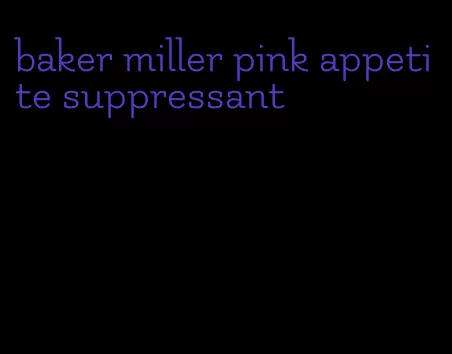 baker miller pink appetite suppressant