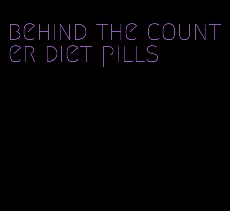 behind the counter diet pills