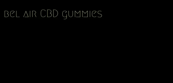 bel air CBD gummies