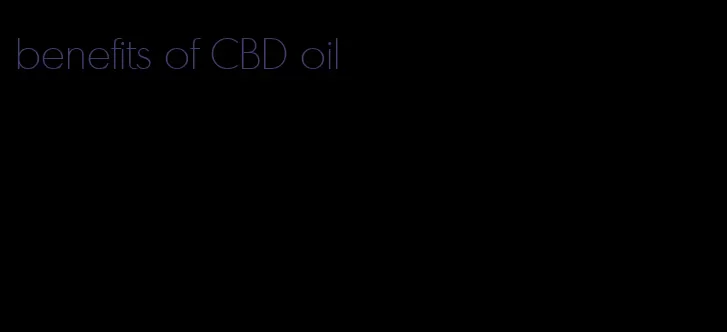 benefits of CBD oil