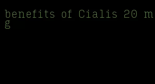 benefits of Cialis 20 mg