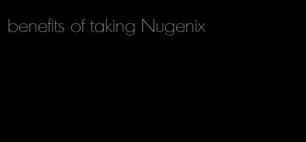 benefits of taking Nugenix