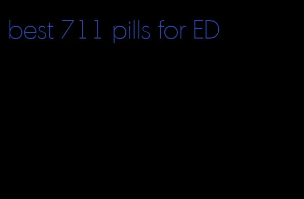 best 711 pills for ED