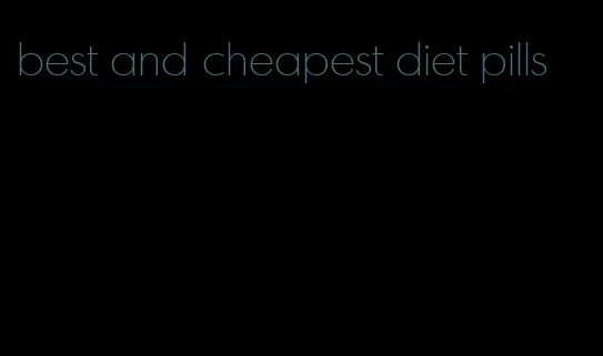 best and cheapest diet pills