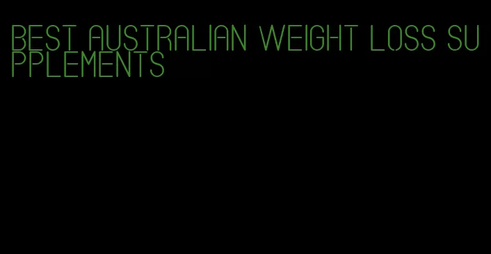 best Australian weight loss supplements