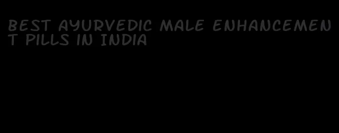 best ayurvedic male enhancement pills in India