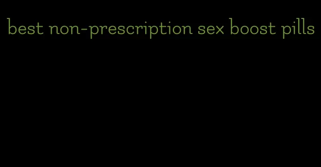 best non-prescription sex boost pills