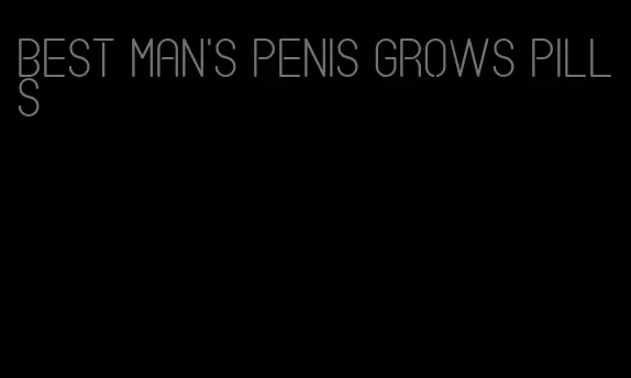 best man's penis grows pills