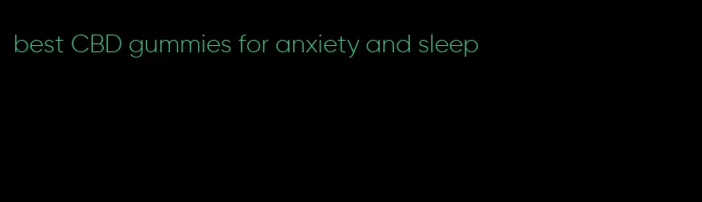 best CBD gummies for anxiety and sleep