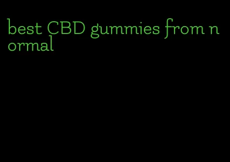 best CBD gummies from normal