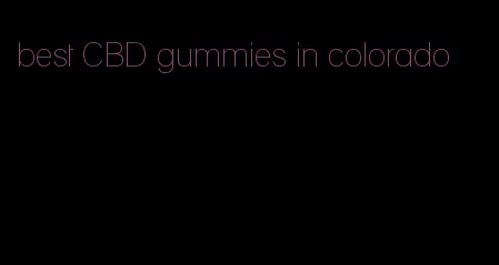 best CBD gummies in colorado