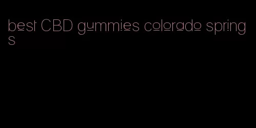 best CBD gummies colorado springs