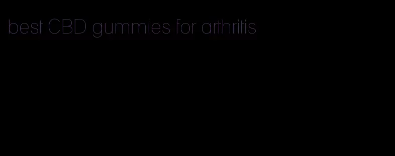 best CBD gummies for arthritis