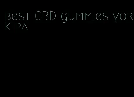 best CBD gummies york pa