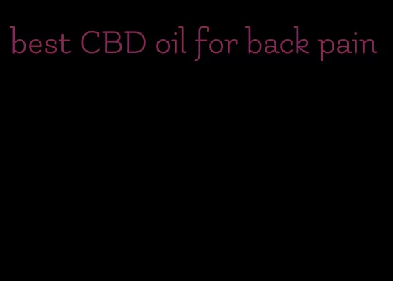 best CBD oil for back pain