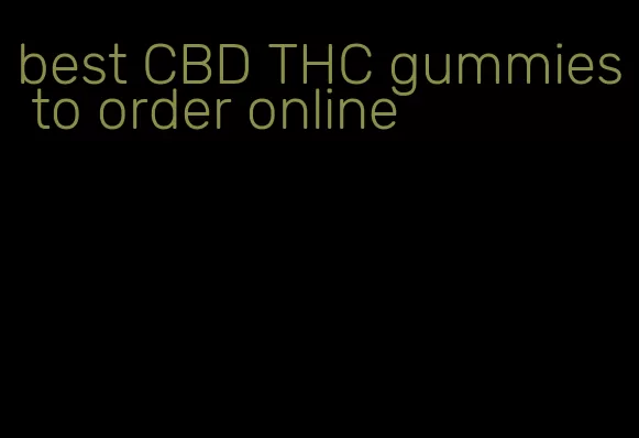 best CBD THC gummies to order online