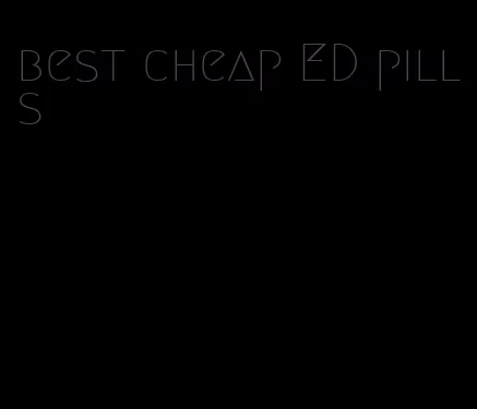 best cheap ED pills