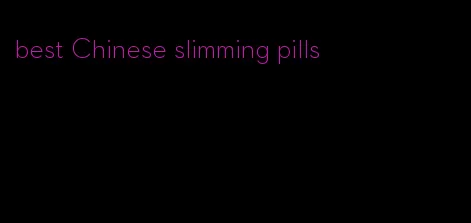 best Chinese slimming pills