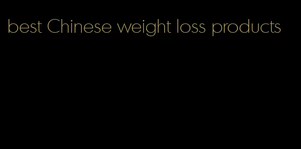 best Chinese weight loss products