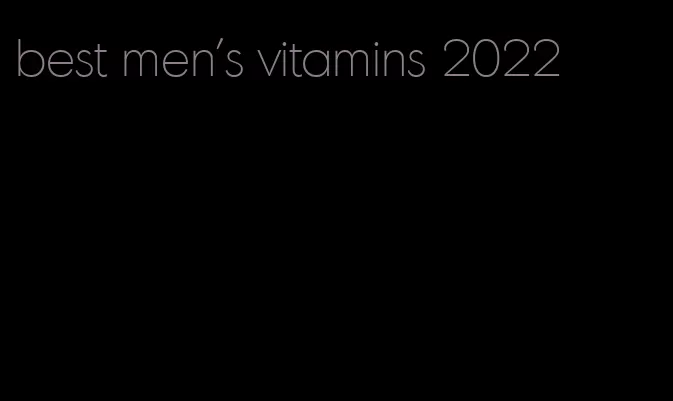 best men's vitamins 2022