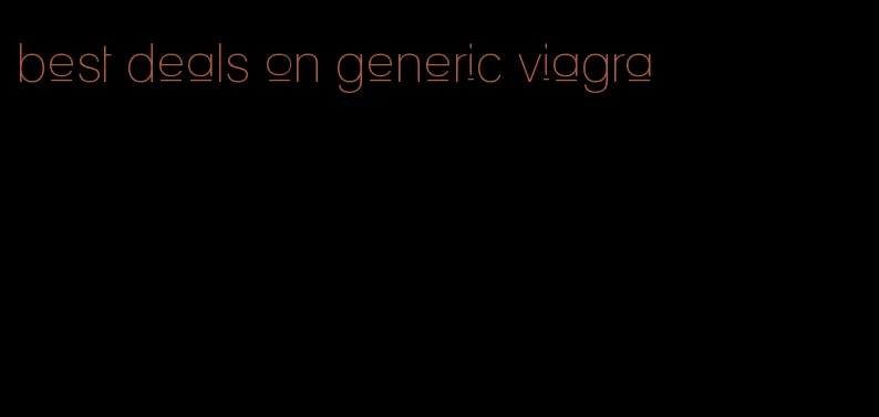 best deals on generic viagra