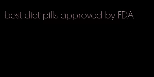 best diet pills approved by FDA