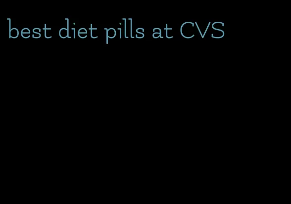 best diet pills at CVS