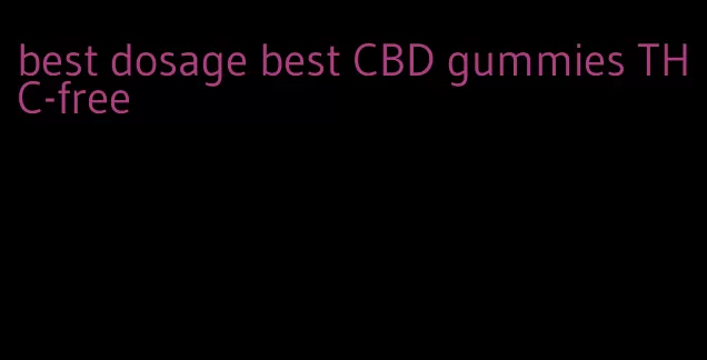 best dosage best CBD gummies THC-free