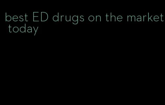 best ED drugs on the market today