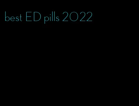 best ED pills 2022