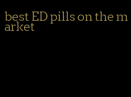 best ED pills on the market