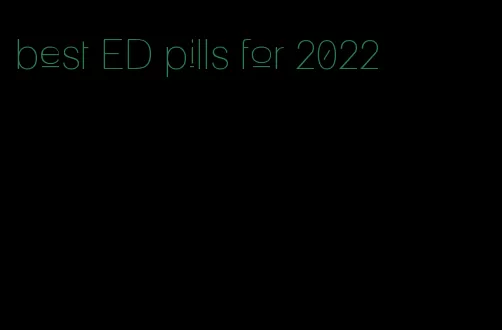 best ED pills for 2022