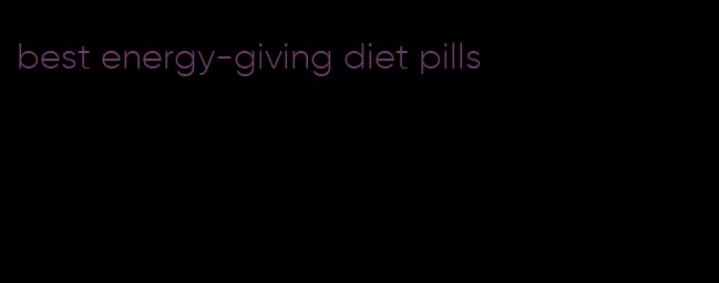 best energy-giving diet pills