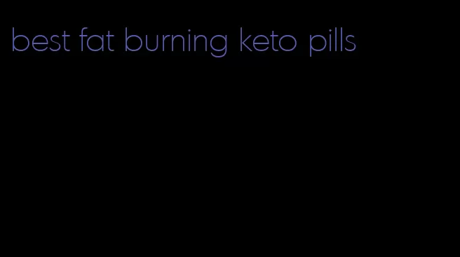 best fat burning keto pills