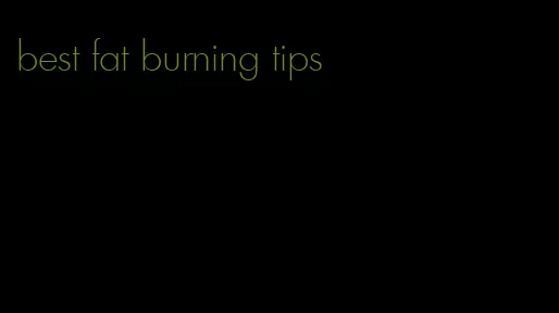 best fat burning tips