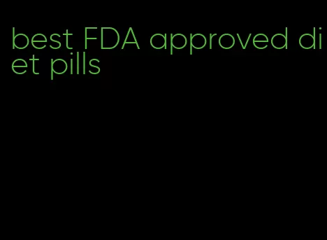 best FDA approved diet pills