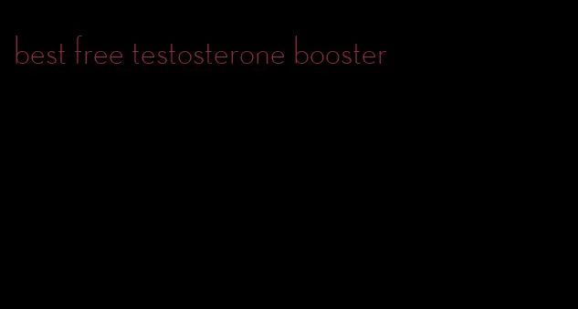 best free testosterone booster