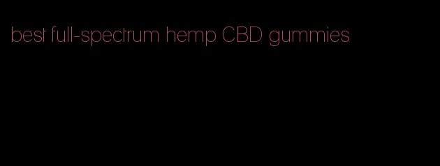 best full-spectrum hemp CBD gummies