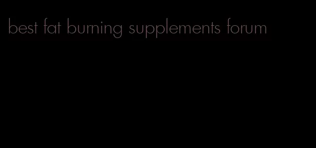 best fat burning supplements forum